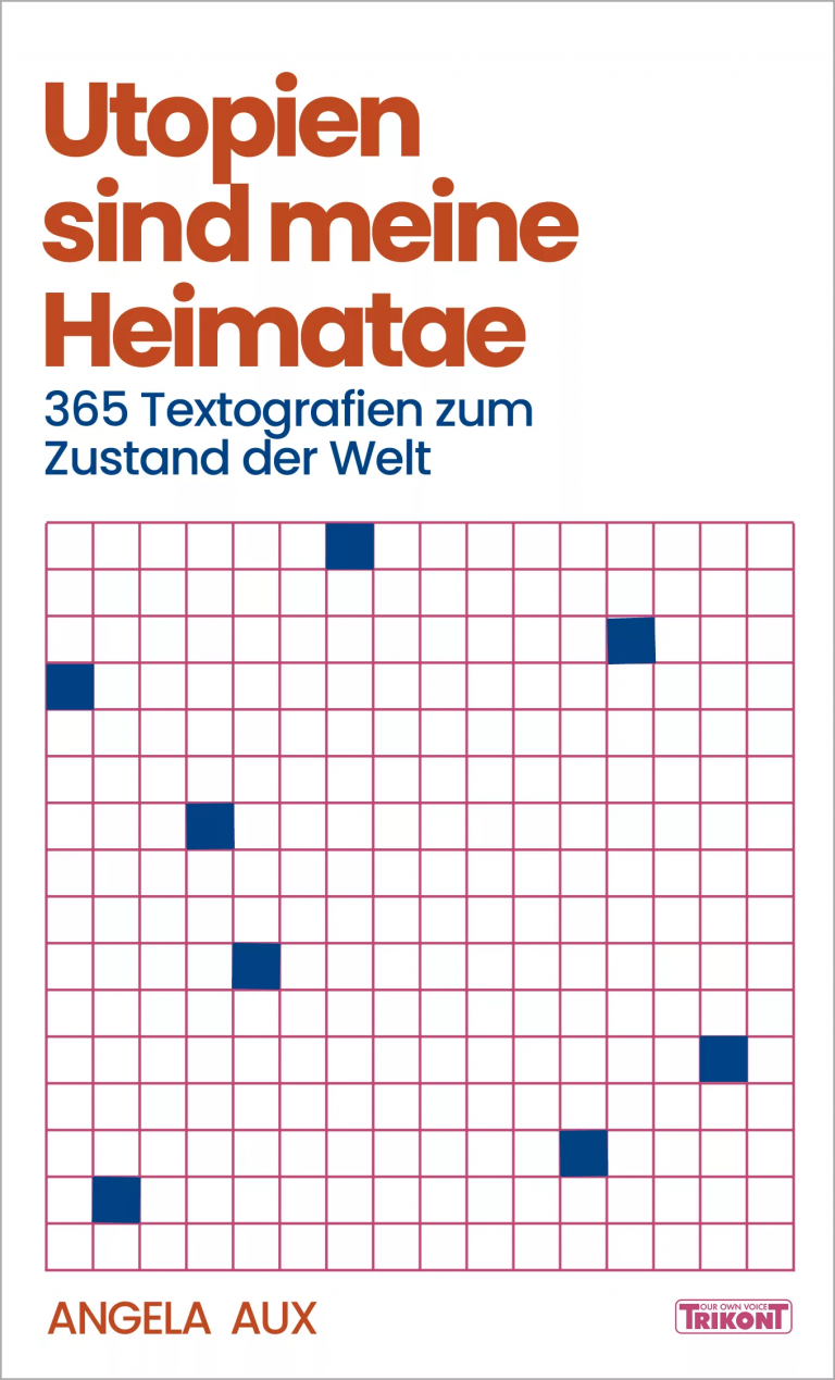 UTOPIEN SIND MEINE HEIMATAE